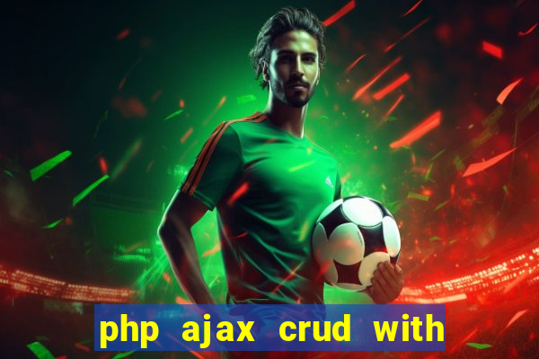 php ajax crud with datatables and bootstrap modals